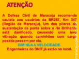Interdição da BR-267 sob a Ponte do Rio Brilhante, que liga Maracaju a cidade de Rio Brilhante