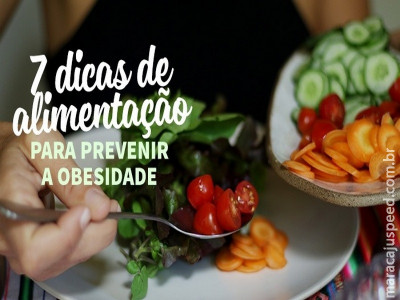 7 dicas de alimentação para prevenir a obesidade
