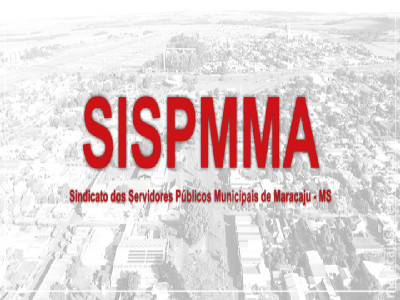 Maracaju: Comunicado SISPMMA -Sindicato dos Servidores Públicos Municipais de Maracaju