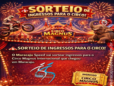 SORTEIO: O MARACAJU SPEED TE LEVA AO CIRCO!