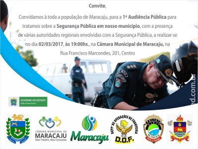 Convite para a 1ª Audiência Pública sobre a “Segurança Pública de Maracaju” Convite para a 1ª Audiência Pública sobre a “Segurança Pública de Maracaju”