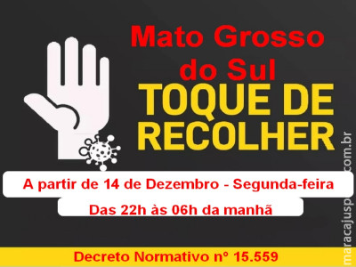 Mato Grosso do Sul: Governador Reinaldo Azambuja decreta toque de recolher em todo o Estado por 15 dias, em razão dos números crescentes de infectados COVID-19