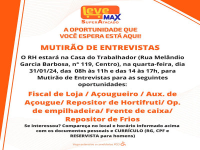 Mutirão de Entrevista de Emprego no Leve Max Super Atacado em Maracaju Mutirão de Entrevista de Emprego no Leve Max Super Atacado em Maracaju