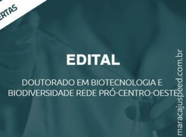 MS tem 20 vagas para doutorado em Biotecnologia e Biodiversidade MS tem 20 vagas para doutorado em Biotecnologia e Biodiversidade