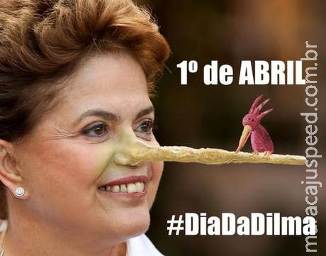 Internautas transformam 1º de abril em "Dia da Dilma" Internautas transformam 1º de abril em "Dia da Dilma"