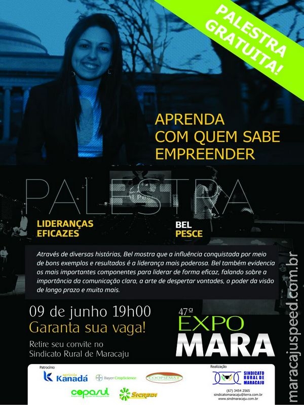 Palestra Gratuita na 47 ª Expomara - APRENDA COM QUEM SABE EMPREENDER Palestra Gratuita na 47 ª Expomara - APRENDA COM QUEM SABE EMPREENDER