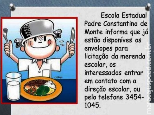 Maracaju: Abertura de Processo de Licitação Merenda Escolar Escola Estadual Padre Constantino de Monte Maracaju: Abertura de Processo de Licitação Merenda Escolar Escola Estadual Padre Constantino de Monte