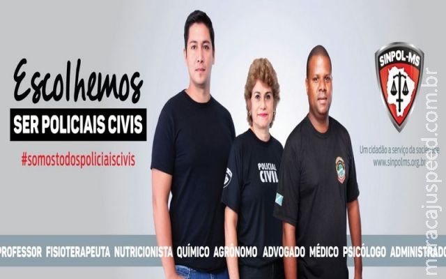 Sinpol-MS lança campanha publicitária por valorização dos policiais civis Sinpol-MS lança campanha publicitária por valorização dos policiais civis