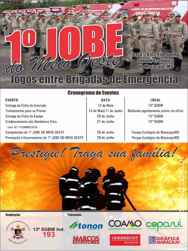 Corpo de Bombeiros Militar de Maracaju 13º SGBM/IND. realizará o 1º Jogos Entre Brigadas de Emergência Corpo de Bombeiros Militar de Maracaju 13º SGBM/IND. realizará o 1º Jogos Entre Brigadas de Emergência