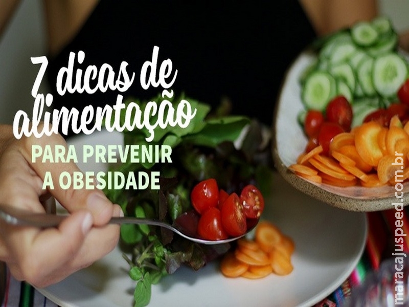 7 dicas de alimentação para prevenir a obesidade
