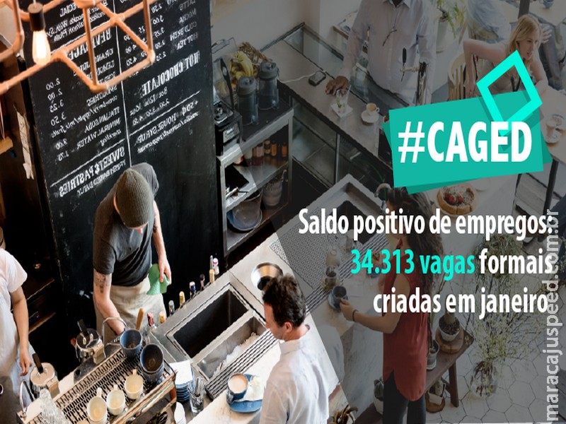 CAGED: Brasil tem saldo positivo de 34.313 empregos formais em janeiro CAGED: Brasil tem saldo positivo de 34.313 empregos formais em janeiro