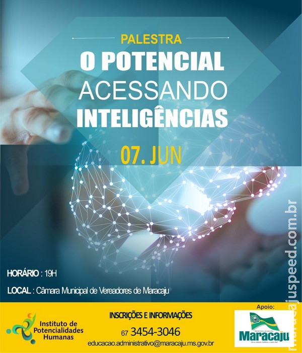 Secretaria da Educação de Maracaju convida para a palestra "O Potencial Acessando Inteligências"