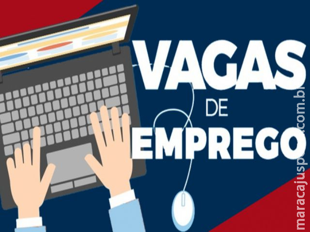 Vagas de Emprego - Maracaju “SELEÇÃO PARA AS 118 VAGAS OFERTADAS PELO O NOVO SUPERMERCADO”