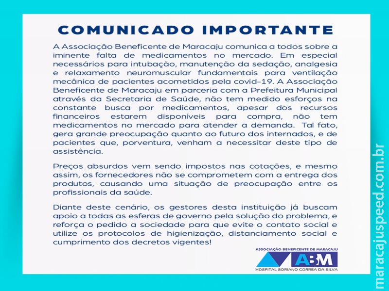 Hospital de Maracaju emite comunicado onde relata a falta de medicamentos necessários para intubação, manutenção da sedação, analgesia e relaxamento neuromuscular para tratamento da Covid-19 Hospital de Maracaju emite comunicado onde relata a falta de medicamentos necessários para intubação, manutenção da sedação, analgesia e relaxamento neuromuscular para tratamento da Covid-19