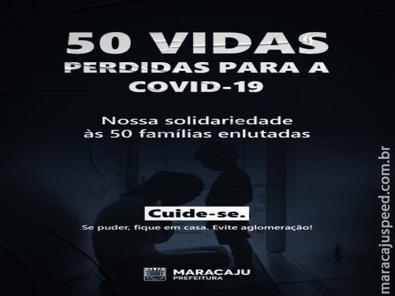 Pandemia: Maracaju atinge a marca de 50 mortes por Covid-19 Pandemia: Maracaju atinge a marca de 50 mortes por Covid-19