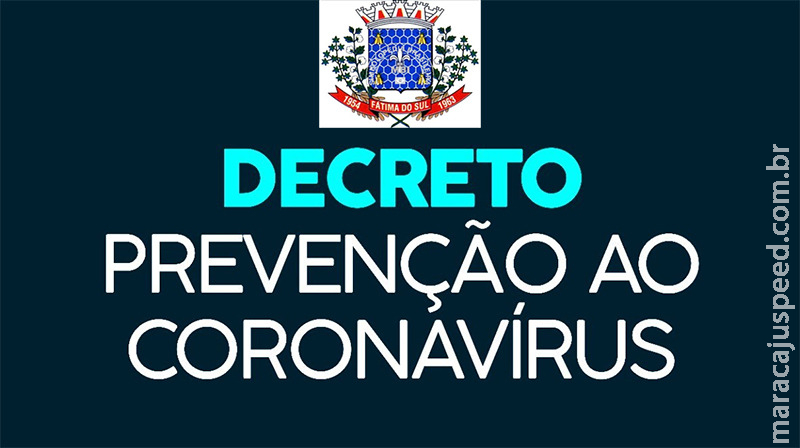 Prefeitura de Fátima do Sul publica Decreto que institui novas medidas temporárias de prevenção ao contágio da COVID-19 Prefeitura de Fátima do Sul publica Decreto que institui novas medidas temporárias de prevenção ao contágio da COVID-19