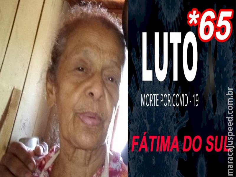 Aos 71 anos, mãe do vereador Ezequiel Ferreira morre de covid; a 65ª vítima em Fátima do Sul 