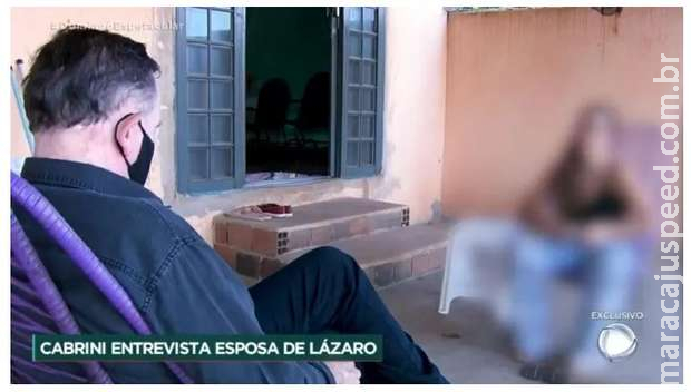 Mulher de Lázaro Barbosa diz que apanhou de policiais e sofre ameaças de morte