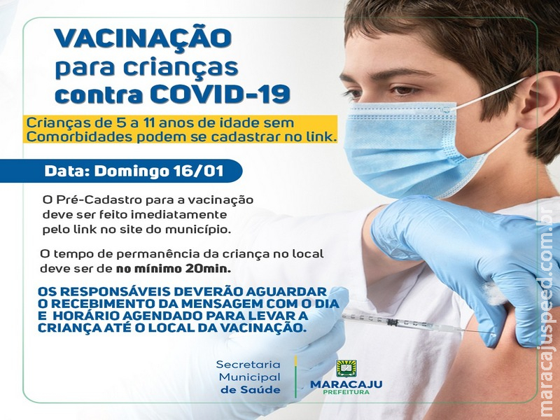 Prefeitura de Maracaju informa que já está liberado o cadastro para vacinação de crianças de 05 a 11 anos sem comorbidades