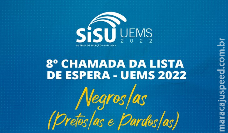 UEMS convoca candidatos cotistas negros para 8º chamada do Sisu 2022 UEMS convoca candidatos cotistas negros para 8º chamada do Sisu 2022