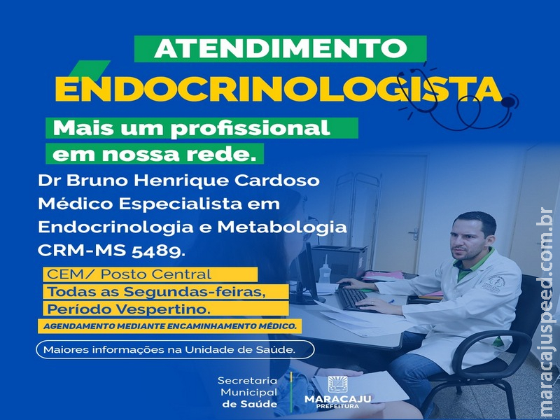 Prefeitura de Maracaju disponibiliza novo Médico Especialista na área de Endocrinologia e Metabologia