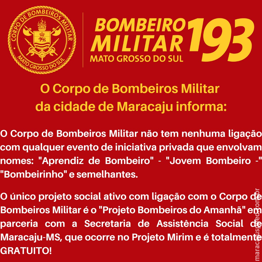 Corpo de Bombeiros Militar da cidade de Maracaju informa: