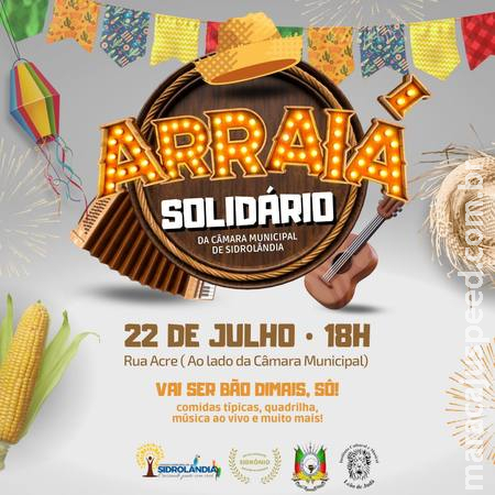 Câmara Municipal de Sidrolândia realizará o 1º Arraia Solidário Câmara Municipal de Sidrolândia realizará o 1º Arraia Solidário