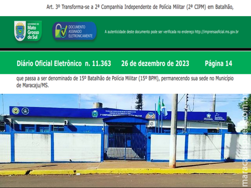 A 2ª Companhia Independente de Polícia Militar de Maracaju a partir desta terça-feira (26/12) passa a ser o 15º Batalhão de Polícia Militar