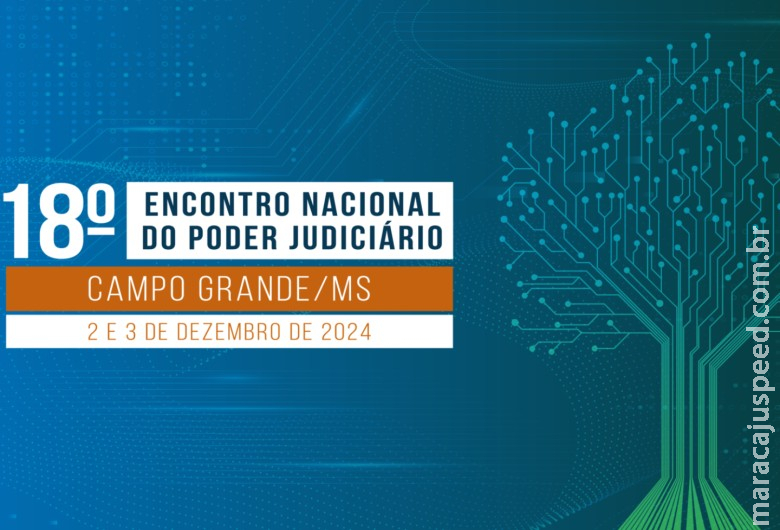 Abertas inscrições para o 18º Encontro Nacional do Poder Judiciário Abertas inscrições para o 18º Encontro Nacional do Poder Judiciário