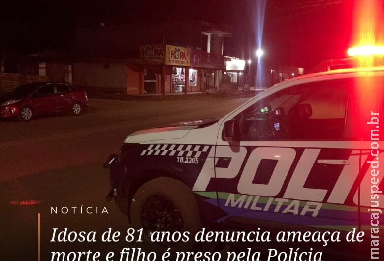 Idosa de 81 anos denuncia ameaça de morte e filho acaba preso Idosa de 81 anos denuncia ameaça de morte e filho acaba preso