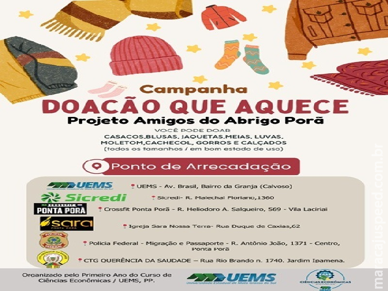 Acadêmicos da UEMS realizam campanha de arrecadação de agasalhos e meias para o Abrigo Municipal de Ponta Porã Acadêmicos da UEMS realizam campanha de arrecadação de agasalhos e meias para o Abrigo Municipal de Ponta Porã