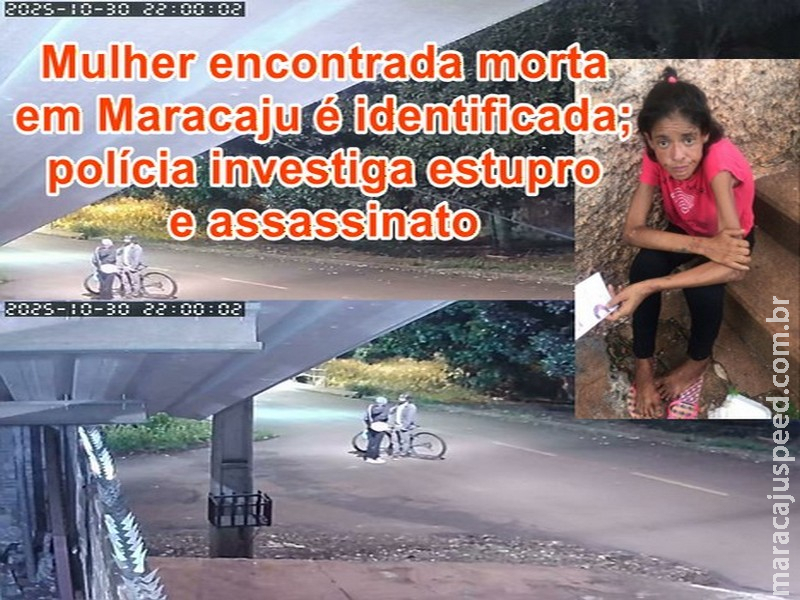 Mulher encontrada morta em Maracaju é identificada; polícia investiga estupro e assassinato