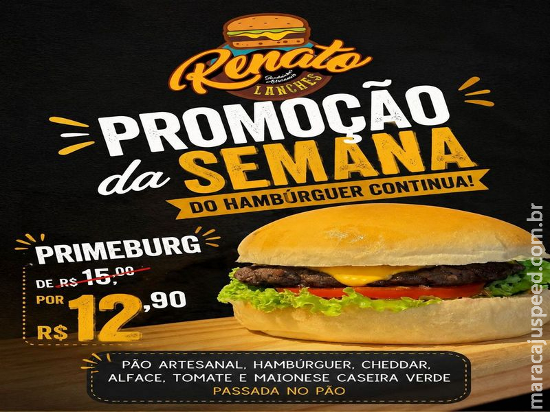 SEMANA DO HAMBÚRGUER: Renato Lanches mantém o pique e joga preço do Primeburg lá embaixo