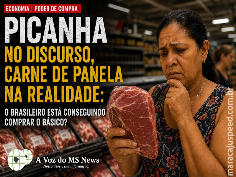 Picanha no discurso, carne de panela na realidade: o brasileiro está conseguindo comprar o básico?